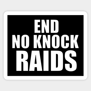 END NO KNOCK RAIDS Sticker